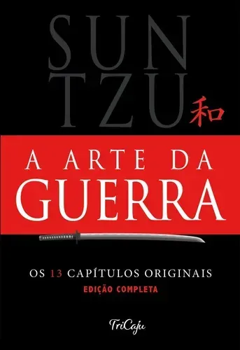 Capa do livro A Arte da Guerra: os 13 capítulos originais, de Sun Tzu