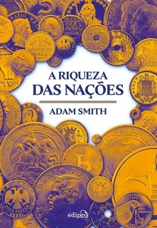 Capa do livro A Riqueza das Nações: edição integral