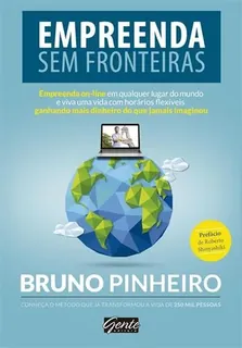 Capa do livro Empreenda sem fronteiras: empreenda on-line em qualquer lugar do mundo e viva uma vida com horários flexíveis ganhando mais dinheiro do que jamais imaginou