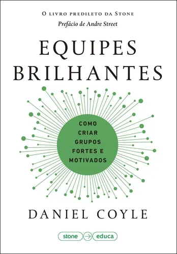 Capa do livro Equipes Brilhantes, de Daniel Coyle