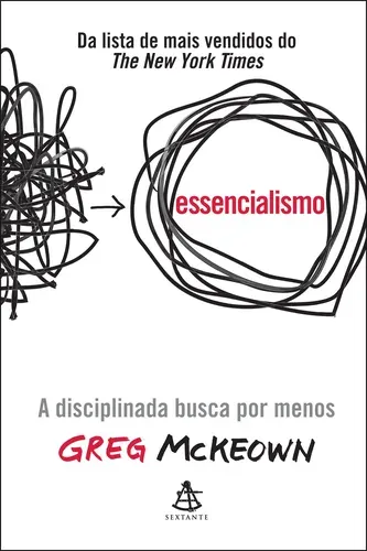Capa do livro Essencialismo: a disciplinada busca por menos, de Greg McKeown