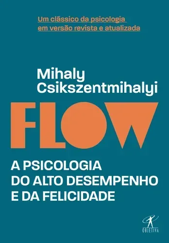 Capa do livro Flow: A psicologia do alto desempenho e da felicidade, de Mihaly Csikszentmihalyi