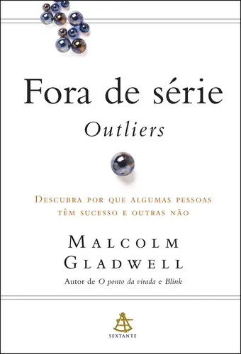 Capa do livro Fora de Série: Outliers, de Malcolm Gladwell