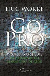 Capa do livro Go Pro: 7 passos para ser um profissional do marketing de rede