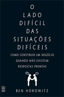 Capa do livro O Lado Difícil das Situações Difíceis