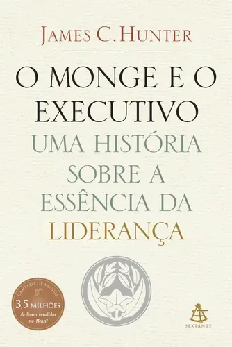 Capa do livro O Monge e o Executivo: uma história sobre a essência da liderança, de James C. Hunter