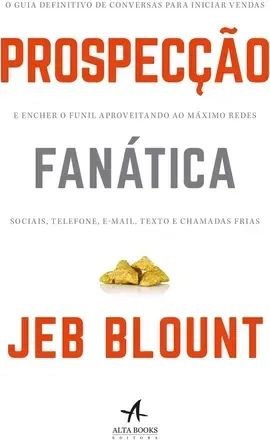 Capa do livro Prospecção Fanática, de Jeb Blount