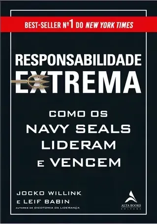 Capa do livro Responsabilidade Extrema: como os Navy SEALs lideram e vencem, de Jocko Willink e Leif Babin