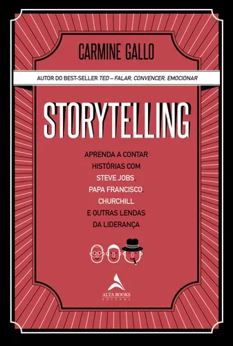 Capa do livro Storytelling: aprenda a contar histórias com Steve Jobs, Papa Francisco, Churchill e outras lendas da liderança, de Carmine Gallo